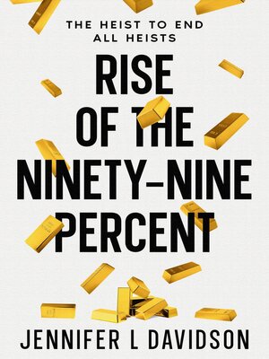 cover image of Rise of the Ninety-Nine Percent